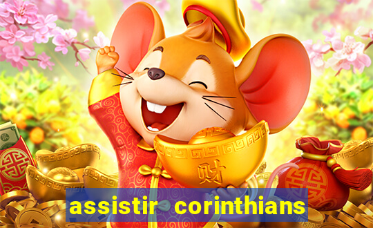 assistir corinthians ao vivo multicanais